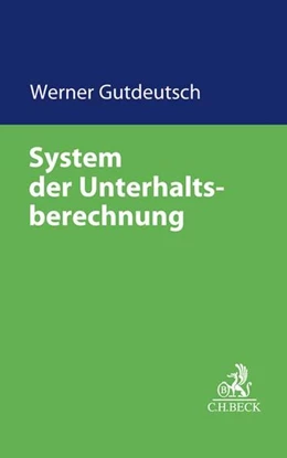 Abbildung von Gutdeutsch | System der Unterhaltsberechnung | 1. Auflage | 2018 | beck-shop.de