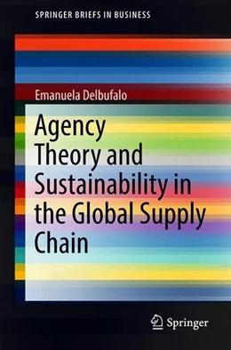 Abbildung von Delbufalo | Agency Theory and Sustainability in the Global Supply Chain | 1. Auflage | 2018 | beck-shop.de