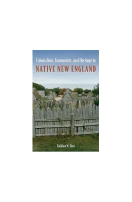 Abbildung von Hart | Colonialism, Community, and Heritage in Native New England | 1. Auflage | 2019 | beck-shop.de