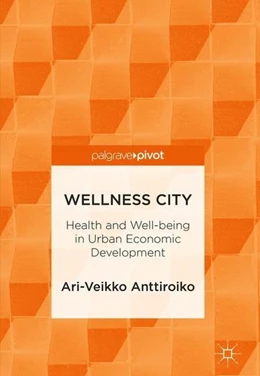 Abbildung von Anttiroiko | Wellness City | 1. Auflage | 2018 | beck-shop.de