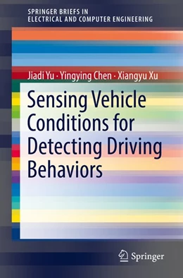 Abbildung von Yu / Chen | Sensing Vehicle Conditions for Detecting Driving Behaviors | 1. Auflage | 2018 | beck-shop.de