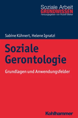 Abbildung von Kühnert / Ignatzi | Soziale Gerontologie | 1. Auflage | 2018 | beck-shop.de