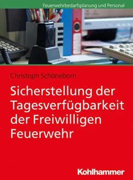 Abbildung von Schöneborn | Sicherstellung der Tagesverfügbarkeit der Freiwilligen Feuerwehr | 1. Auflage | 2026 | beck-shop.de