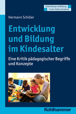 Abbildung von Schöler | Entwicklung und Bildung im Kindesalter | 1. Auflage | 2018 | beck-shop.de