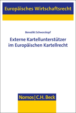 Abbildung von Schwarzkopf | Externe Kartellunterstützer im Europäischen Kartellrecht | 1. Auflage | 2018 | beck-shop.de