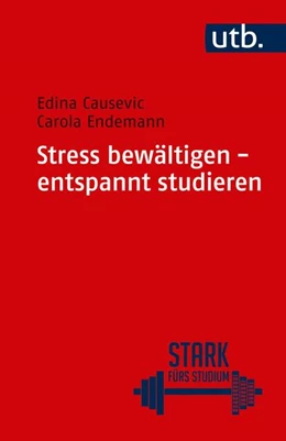Abbildung von Endemann / Causevic | Stress bewältigen - entspannt studieren | 1. Auflage | 2018 | beck-shop.de