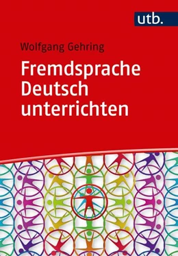 Abbildung von Gehring | Fremdsprache Deutsch unterrichten | 1. Auflage | 2018 | beck-shop.de