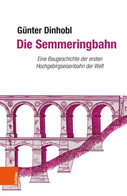 Abbildung von Dinhobl | Die Semmeringbahn | 1. Auflage | 2018 | beck-shop.de