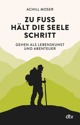 Abbildung von Moser | Zu Fuß hält die Seele Schritt | 5. Auflage | 2018 | beck-shop.de