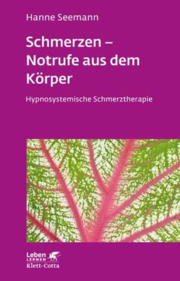 Abbildung von Seemann | Schmerzen - Notrufe aus dem Körper (Leben Lernen, Bd. 302) | 2. Auflage | 2018 | beck-shop.de