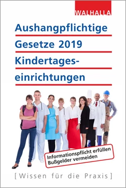 Abbildung von Walhalla Fachredaktion | Aushangpflichtige Gesetze 2019 Kindertageseinrichtungen | 1. Auflage | 2018 | beck-shop.de