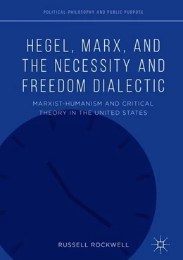 Abbildung von Rockwell | Hegel, Marx, and the Necessity and Freedom Dialectic | 1. Auflage | 2018 | beck-shop.de