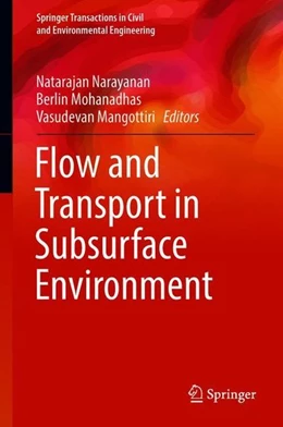 Abbildung von Narayanan / Mohanadhas | Flow and Transport in Subsurface Environment | 1. Auflage | 2018 | beck-shop.de