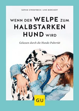 Abbildung von Strodtbeck / Borchert | Wenn der Welpe zum halbstarken Hund wird | 1. Auflage | 2018 | beck-shop.de
