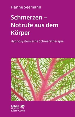 Abbildung von Seemann | Schmerzen - Notrufe aus dem Körper (Leben Lernen, Bd. 302) | 1. Auflage | 2018 | beck-shop.de