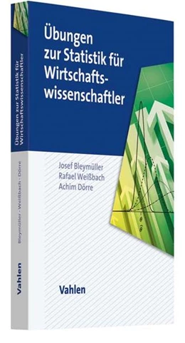 Abbildung von Bleymüller / Weißbach | Übungen zur Statistik für Wirtschaftswissenschaftler | 1. Auflage | 2019 | beck-shop.de