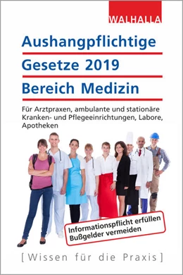 Abbildung von Walhalla Fachredaktion | Aushangpflichtige Gesetze 2019 Bereich Medizin | 1. Auflage | 2019 | beck-shop.de