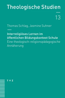 Abbildung von Schlag / Suhner | Interreligiöses Lernen im öffentlichen Bildungskontext Schule | 1. Auflage | 2018 | beck-shop.de