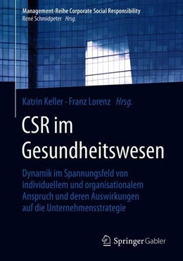 Abbildung von Keller / Lorenz | CSR im Gesundheitswesen | 1. Auflage | 2018 | beck-shop.de