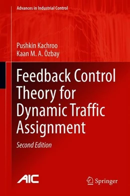 Abbildung von Kachroo / Özbay | Feedback Control Theory for Dynamic Traffic Assignment | 2. Auflage | 2018 | beck-shop.de
