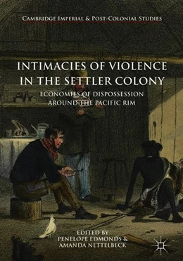 Abbildung von Edmonds / Nettelbeck | Intimacies of Violence in the Settler Colony | 1. Auflage | 2018 | beck-shop.de