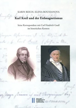 Abbildung von Reich / Roussanova | Karl Kreil und der Erdmagnetismus | 1. Auflage | 2018 | 508 | beck-shop.de