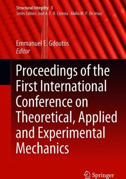 Abbildung von Gdoutos | Proceedings of the First International Conference on Theoretical, Applied and Experimental Mechanics | 1. Auflage | 2018 | beck-shop.de