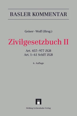 Abbildung von Geiser / Wolf | Zivilgesetzbuch: ZGB, II: Zivilgesetzbuch II: ZGB II | 6. Auflage | 2019 | beck-shop.de
