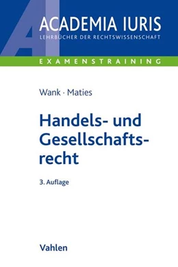 Abbildung von Wank / Maties | Handels- und Gesellschaftsrecht | 3. Auflage | 2018 | beck-shop.de
