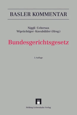 Abbildung von Niggli / Uebersax | Bundesgerichtsgesetz: BGG | 3. Auflage | 2018 | beck-shop.de