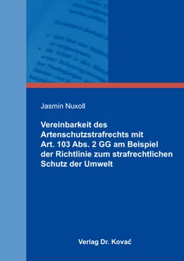 Abbildung von Nuxoll | Vereinbarkeit des Artenschutzstrafrechts mit Art. 103 Abs. 2 GG am Beispiel der Richtlinie zum strafrechtlichen Schutz der Umwelt | 1. Auflage | 2018 | 75 | beck-shop.de