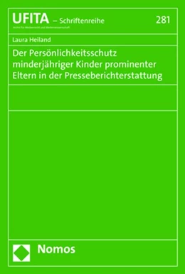 Abbildung von Heiland | Der Persönlichkeitsschutz minderjähriger Kinder prominenter Eltern in der Presseberichterstattung | 1. Auflage | 2018 | beck-shop.de