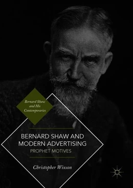 Abbildung von Wixson | Bernard Shaw and Modern Advertising | 1. Auflage | 2018 | beck-shop.de