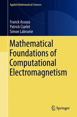 Abbildung von Assous / Ciarlet | Mathematical Foundations of Computational Electromagnetism | 1. Auflage | 2018 | beck-shop.de