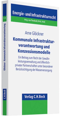 Abbildung von Glöckner | Kommunale Infrastrukturverantwortung und Konzessionsmodelle | 1. Auflage | 2009 | Band 11 | beck-shop.de