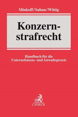 Abbildung von Minkoff / Sahan | Konzernstrafrecht | 1. Auflage | 2019 | beck-shop.de