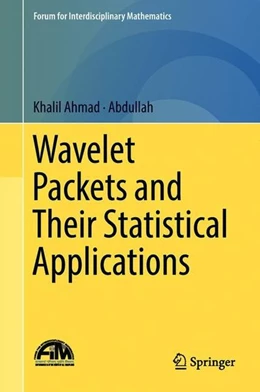 Abbildung von Ahmad / Abdullah | Wavelet Packets and Their Statistical Applications | 1. Auflage | 2018 | beck-shop.de
