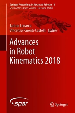 Abbildung von Lenarcic / Parenti-Castelli | Advances in Robot Kinematics 2018 | 1. Auflage | 2018 | beck-shop.de