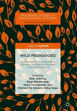 Abbildung von Jickling / Blenkinsop | Wild Pedagogies | 1. Auflage | 2018 | beck-shop.de