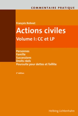 Abbildung von Bohnet | Actions civiles, Vol. I: CC & LP - Personnes, famille, successions, droits réels, poursuite pour dettes et faillite | 2. Auflage | 2019 | beck-shop.de