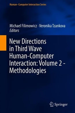 Abbildung von Filimowicz / Tzankova | New Directions in Third Wave Human-Computer Interaction: Volume 2 - Methodologies | 1. Auflage | 2018 | beck-shop.de