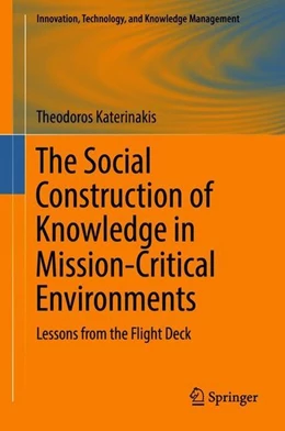 Abbildung von Katerinakis | The Social Construction of Knowledge in Mission-Critical Environments | 1. Auflage | 2018 | beck-shop.de