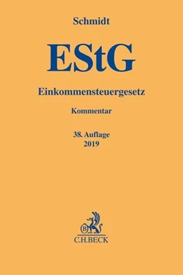 Abbildung von Schmidt | Einkommensteuergesetz: EStG | 38. Auflage | 2019 | beck-shop.de