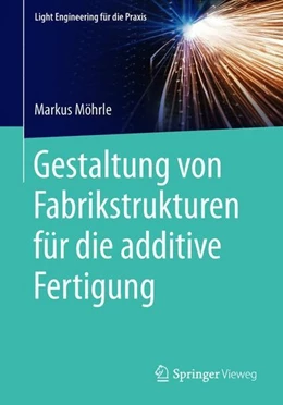 Abbildung von Möhrle | Gestaltung von Fabrikstrukturen für die additive Fertigung | 1. Auflage | 2018 | beck-shop.de