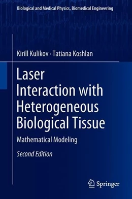Abbildung von Kulikov / Koshlan | Laser Interaction with Heterogeneous Biological Tissue | 2. Auflage | 2018 | beck-shop.de