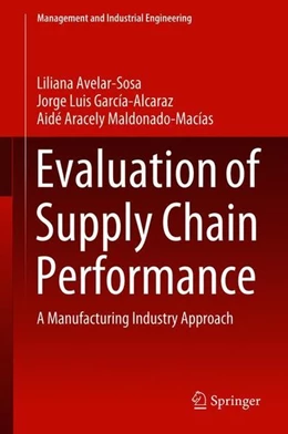 Abbildung von Avelar-Sosa / García-Alcaraz | Evaluation of Supply Chain Performance | 1. Auflage | 2018 | beck-shop.de