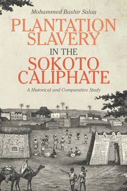 Abbildung von Salau | Plantation Slavery in the Sokoto Caliphate | 1. Auflage | 2018 | 80 | beck-shop.de