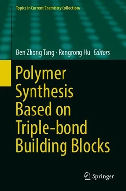 Abbildung von Tang / Hu | Polymer Synthesis Based on Triple-bond Building Blocks | 1. Auflage | 2018 | beck-shop.de