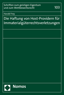 Abbildung von Frey | Die Haftung von Host-Providern für Immaterialgüterrechtsverletzungen | 1. Auflage | 2018 | 103 | beck-shop.de