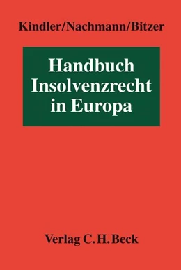 Abbildung von Kindler / Nachmann | Handbuch Insolvenzrecht in Europa | 11. Auflage | 2022 | beck-shop.de